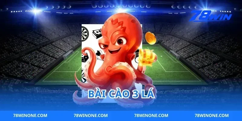 Bài Cào 3 Lá 78win – Luật Chơi Và Mẹo Thắng Hiệu Quả