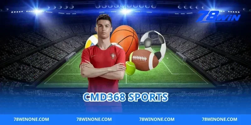 CMD368 Sports Nhà Cái Thể Thao trực tuyến 78win Uy Tín